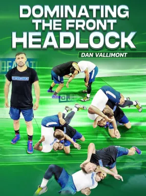 Dominating The Front Headlock by Dan Vallimont