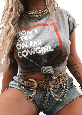 DON'T STEP ON MY COWGIRL BOOTS SIDE SLIT TEE